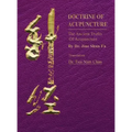 Doctrine of Acupuncture: The Ancient Truths of Acupuncture