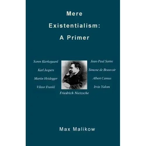 Mere Existentialism: A Primer