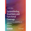 System Verilog Assertions and Functional Coverage: Guide to Language, Methodology and Applications