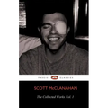 The Collected Works of Scott McClanahan Vol. 1