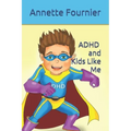 ADHD and Kids Like Me