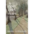 To Open One's Heart: A Spiritual Path