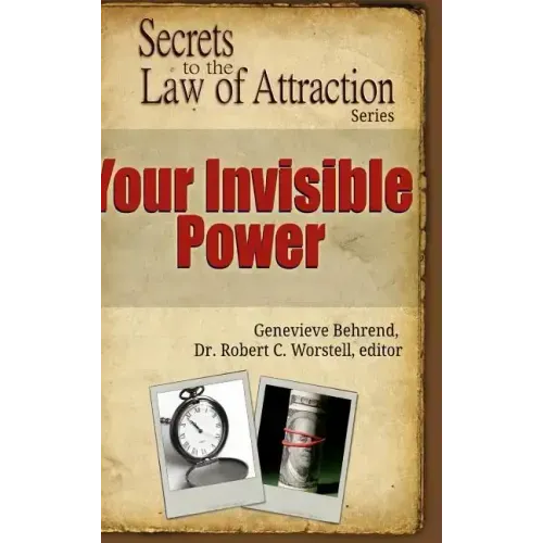 Your Invisible Power - Secrets to the Law of Attraction