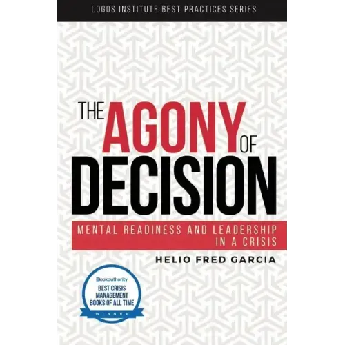 The Agony of Decision: Mental Readiness and Leadership in a Crisis