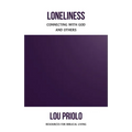 Loneliness: Connecting with God and Others