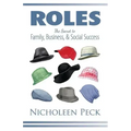 Roles: The Secret to Family, Business, and Social Success