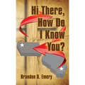 Hi There, How Do I Know You?