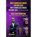 How to Wholesale Houses for Huge Cash How to Wholesale Houses for Huge Cash Part II (with Contracts Included) & Real Estate Marketing How to Be a Real