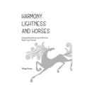 Harmony, Lightness and Horses
