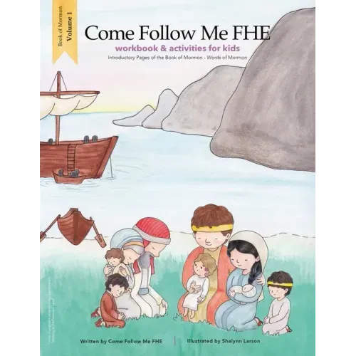 Workbook and Activities: Book of Mormon Volume 1: Come Follow Me FHE