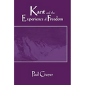 Kant and the Experience of Freedom: Essays on Aesthetics and Morality