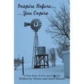 Inspire Before... ...You Expire: A True Story of Love and Survival