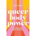 Queer Body Power: Finding Your Body Positivity