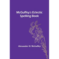 McGuffey's Eclectic Spelling Book