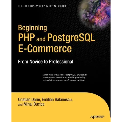 Beginning PHP and PostgreSQL E-Commerce: From Novice to Professional