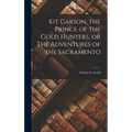 Kit Carson, the Prince of the Gold Hunters, or The Adventures of the Sacramento