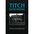 Titch Remembers