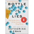 Bottle of Lies: The Inside Story of the Generic Drug Boom