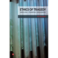 Ethics of Tragedy: Dwelling, Thinking, Measuring