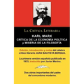 Karl Marx: Critica de La Economia Politica (Grundrisse) y Miseria de La Filosofia, Coleccion La Critica Literaria Por El Celebre