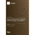 Plasma Electrolytic Oxidation (PEO) Coatings, 2nd Edition