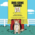 Dog Gone Shame: House Dog