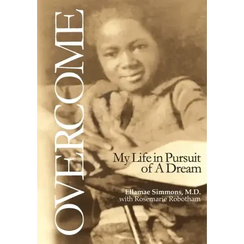 Overcome: My Life in Pursuit of A Dream