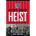 History's Greatest Heist: The Looting of Russia by the Bolsheviks