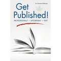 Get Published!: Professionally, Affordably, Fast