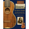 The Martin Ukulele: The Little Instrument That Helped Create a Guitar Giant