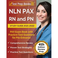 NLN PAX RN and PN Study Guide 2021-2022: PAX Exam Book with Practice Test Questions for Pre-Entrance [4th Edition]