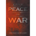 Either Peace or War