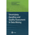 Uncertainty Handling and Quality Assessment in Data Mining