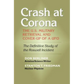 Crash at Corona: The U.S. Military Retrieval and Cover-Up of a UFO