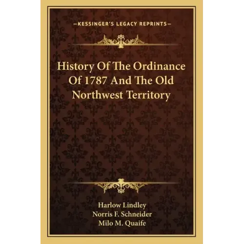 History Of The Ordinance Of 1787 And The Old Northwest Territory