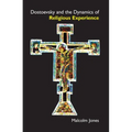 Dostoevsky and the Dynamics of Religious Experience