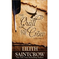 The Quill and the Crow: Collected Essays on Writing, 2006 - 2008