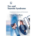 Tics and Tourette Syndrome: A Handbook for Parents and Professionals