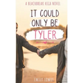 It Could Only Be Tyler: A Sweet YA Romance