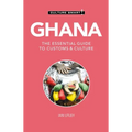 Ghana - Culture Smart!: The Essential Guide to Customs & Culture