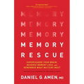 Memory Rescue: Supercharge Your Brain, Reverse Memory Loss, and Remember What Matters Most