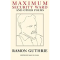 Maximum Security Ward and Other Poems