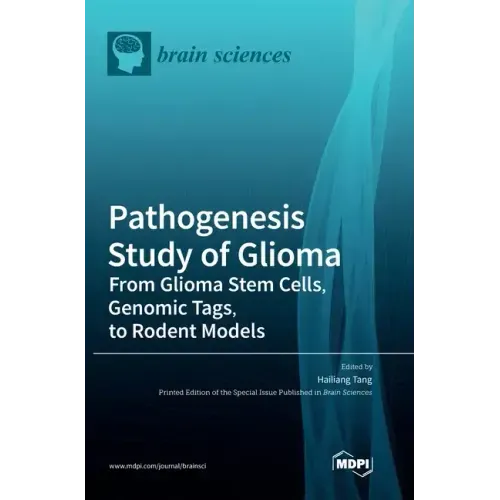 Pathogenesis Study of Glioma: From Glioma Stem Cells, Genomic Tags, to Rodent Models