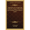 Explication Of An Engraving Called The Origin Of The Rites And Worship Of The Hebrews (1859)