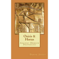 Osiris & Horus: Ancient Hebrew Prophecies