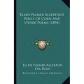 Ellen Palmer Allerton's Walls of Corn and Other Poems (1894)