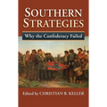 Southern Strategies: Why the Confederacy Failed