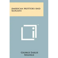 American Mottoes and Slogans
