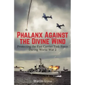 Phalanx Against the Divine Wind: Protecting the Fast Carrier Task Force During World War 2