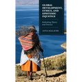 Global Development, Ethics, and Epistemic Injustice: Rethinking Theory and Practice